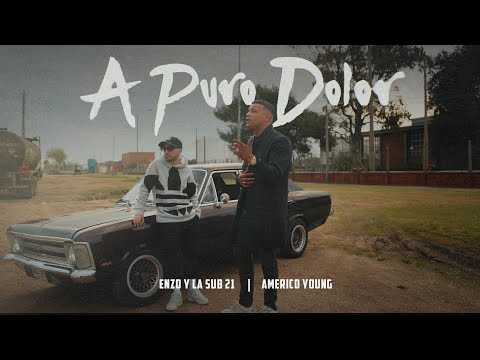 Americo Young, Enzo y La Sub 21 - A Puro Dolor (Video Oficial)