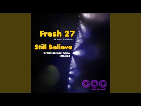 Still Believe (Brazilian Soul Crew Classic Vocal Mix) (feat. Alec Sun Drae)