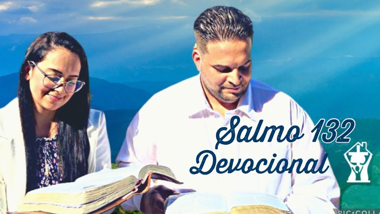 Salmo 132 Devocional