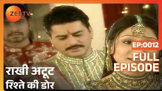 Rakhi Atoot Rishtey Ki Dor - Hindi TV Serial - Full Ep - 12 - Ayub Khan, Nupur - Zee TV