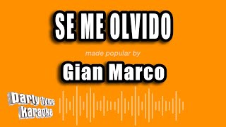 Gian Marco - Se Me Olvido (Versión Karaoke)