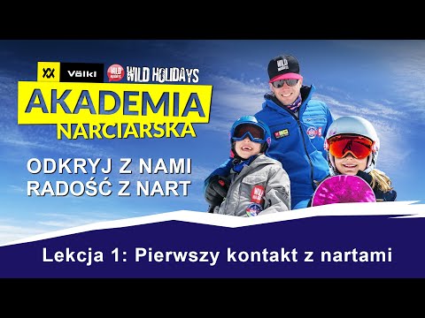 Nauka jazdy na nartach. Lekcja 1: Pierwszy kontakt z nartami