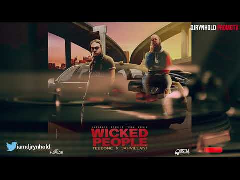 Teebone, Jahvillani - Wicked People (Official Audio)