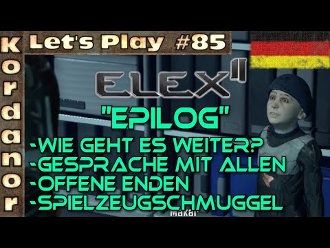 Let's Play - Elex 2 #85 - Epilog: Gespräche und Spielzeugschmuggel [Ultra][DE] by Kordanor