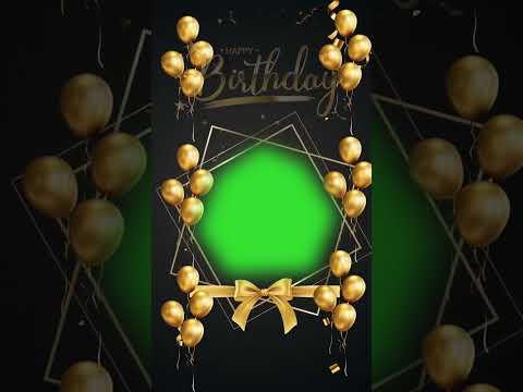 Birthday Greetings With Green Screen Frame #greenscreen #love #happybirthday #birthday #balloon