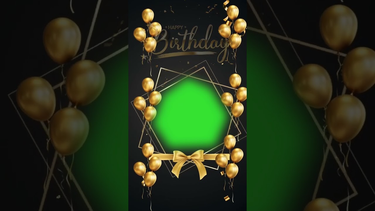 Birthday Greetings With Green Screen Frame #greenscreen #love #happybirthday #birthday #balloon