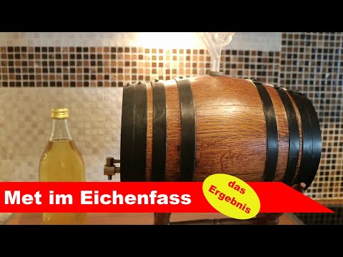 🍯 Met im Eichenfass 🐝 - das Ergebnis - Honigwein selber machen - Fermentastisch