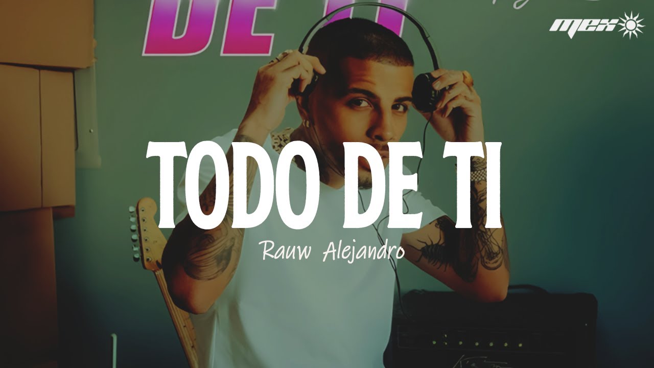 Rauw Alejandro - Todo de Ti (Letra)