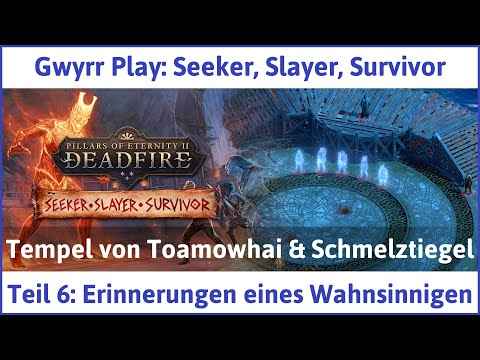 Seeker, Slayer, Survivor deutsch Pillars of Eternity 2 Teil 6 - Erinnerungen ... Let's Play