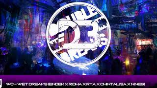 Download lagu WC - WET DREAMS (ENDEK X RIDHA X RYA X CHINTALISA X NINES) mp3