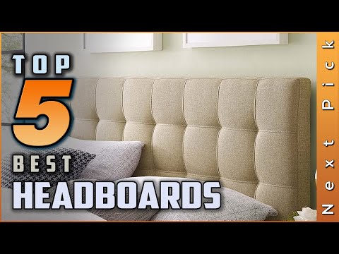 Top 5 Picks: Best Headboards Review in 2024 | for Every Style and Budget