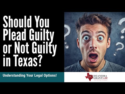 Should You Plead Guilty or Not Guilty in Texas? Understanding Your Legal Options!
