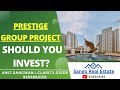 Prestige Group Project Indirapuram Ghaziabad Should You Invest