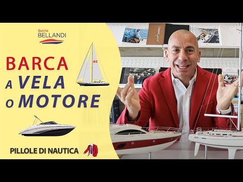Differenza tra BARCA a VELA e MOTORE! Qual'è la barca giusta da scegliere?