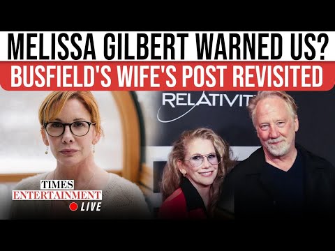 LIVE NOW: Melissa Gilbert’s Chilling Post Reexamined After Timothy Busfield Allegations