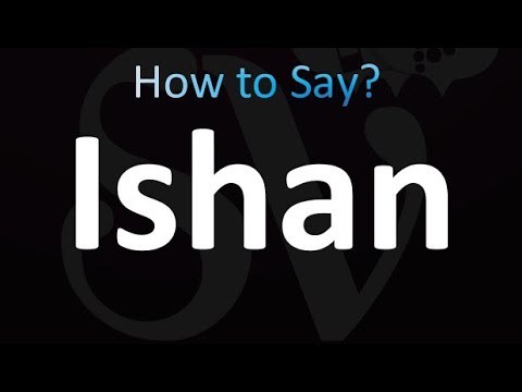 How to Pronounce Ishan (correctly!)