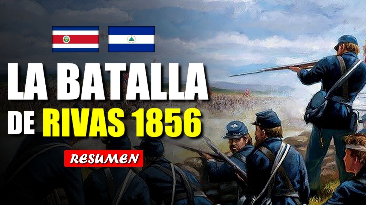🇨🇷 THE BATTLE OF RIVAS💥 - The National Campaign 1856-1857 - History of Nicaragua and Costa Rica