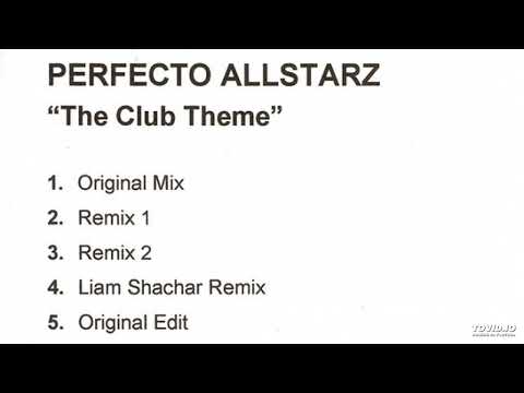 Perfecto Allstarz - The Club Theme (Original Edit)