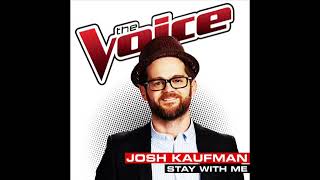 STAY WITH ME - Josh Kaufman (The Voice 2014) WINNER