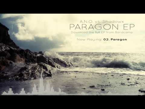 A.N.O. vs. Shadowx - Paragon EP