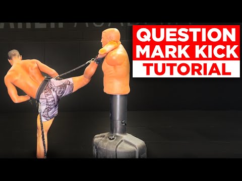 Question Mark Kick Tutorial (Step by step tutorial)