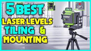✅Top 5 - Best Laser Level for Tiling Review - Best Laser Levels for Tiling and Mounting