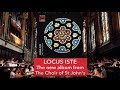 Britten - 'Jubilate Deo', from 'Locus Iste' | The Choir of St John's College, Cambridge