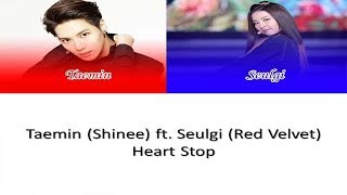 Taemin - Heart Stop (Feat. SEULGI of Red Velvet)(Han/Rom/Eng Lyrics)