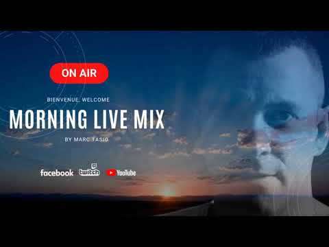 MORNING LIVE MIX by Marc Tasio - #13