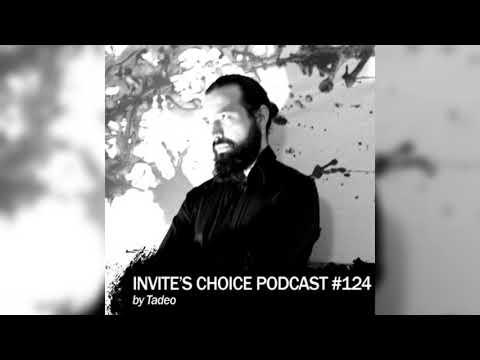 Invite's Choice Podcast 124 - Tadeo