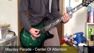 Mayday Parade - Center Of Attention - Guitar Cover