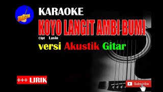 Download lagu KOYO LANGIT AMBI BUMI Karaoke versi Akustik mp3