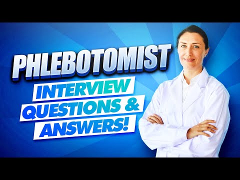 PHLEBOTOMIST Interview Questions & Answers! (How to PASS an NHS Phlebotomy Interview!)