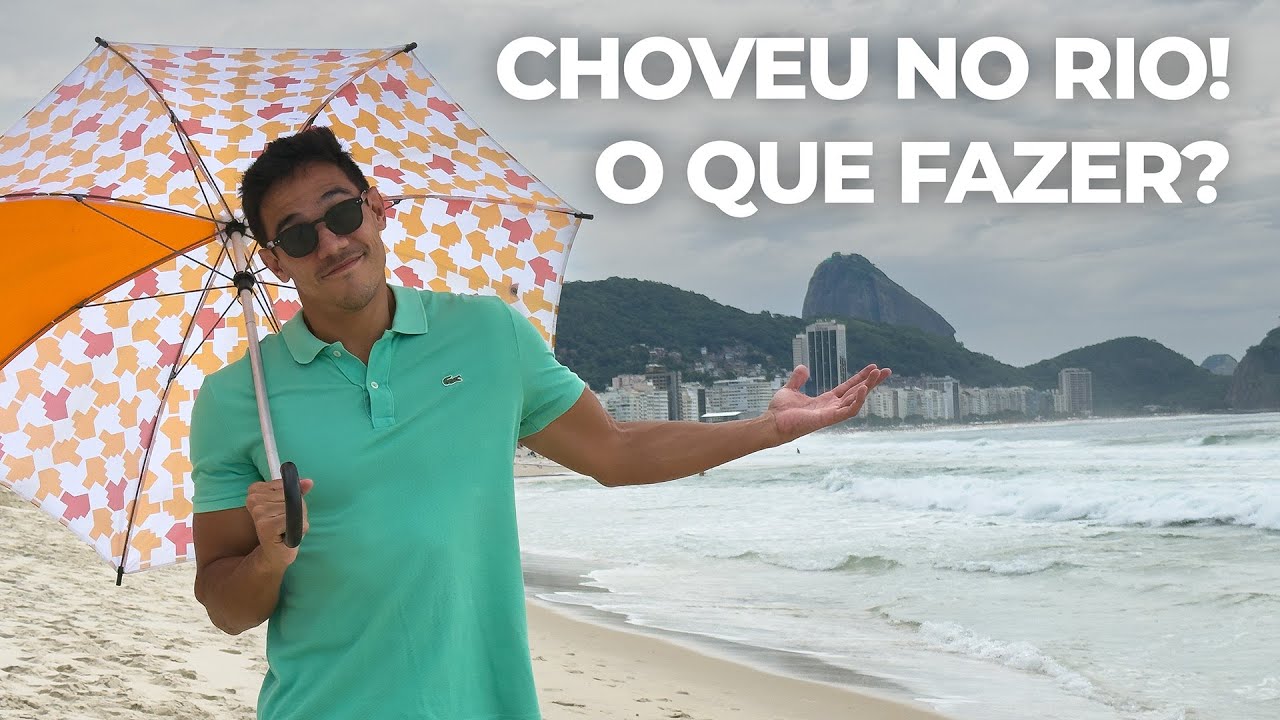 DID IT RAIN IN RIO DE JANEIRO? NO PROBLEM! Tips for when it's raining (or not)