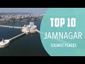 Top 10 Best Tourist Places to Visit in Jamnagar | India - English