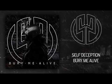 Self Deception - Bury Me Alive