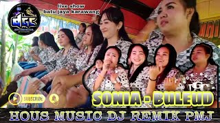 Download lagu SONIA - BULEUD || VERSI HOUS MUSIC DJ PMJ ( autto terheboh ) mp3