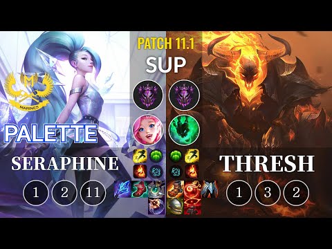 GAM Palette Seraphine vs Thresh Sup - KR Patch 11.1