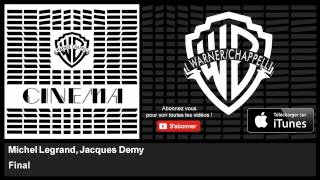 Michel Legrand, Jacques Demy - Final