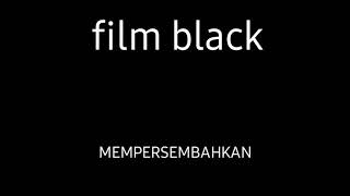 Download lagu FILM BLACK || NO SENSOR mp3