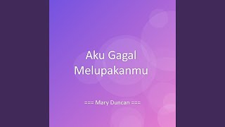 Download lagu Aku Gagal Melupakanmu mp3