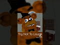 FNAF Try Not To Laugh