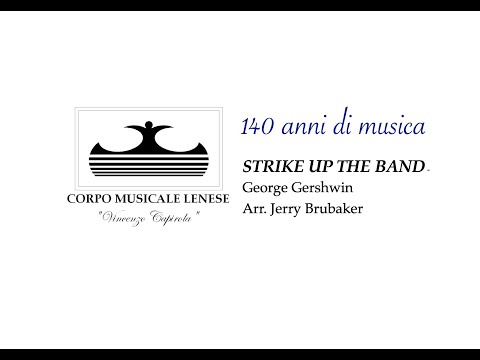 STRIKE UP THE BAND - George Gershwin - Arr. Jerry Brubaker - 140° CML