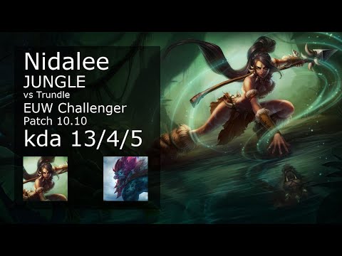 Nidalee vs Trundle Jungle - EUW Challenger 13/4/5 Patch 10.10 Gameplay