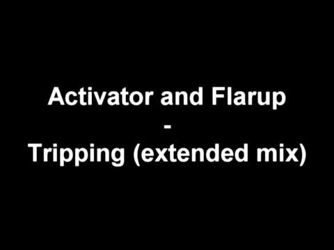 Activator and Flarup - Tripping (Extended mix) [HD]