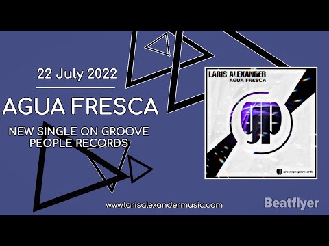 Laris Alexander Feat Deborah - Agua Fresca            #afrohouse #latinhouse