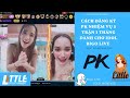 Hướng Dẫn PK Nhiệm Vụ Bắt Buộc Dành Cho Idol Bigo Live Little Team