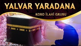 Defli İlahi - Daldım Aşkın Deryasına Kapıldım Dalgalarına / Yalvar Yaradana - Koro İlahi Grubu