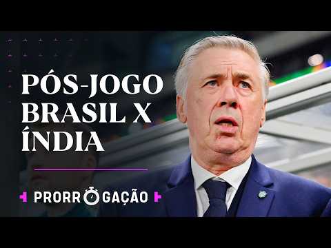PÓS-JOGO DA SELEÇÃO! BRASIL X ÍNDIA | PRORROGAÇÃO