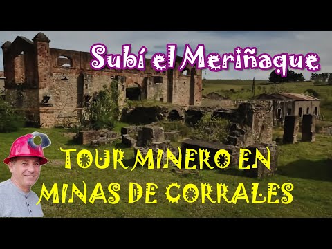 Minas de Corrales  Tour Minero, subida al Cerro Miriñaque